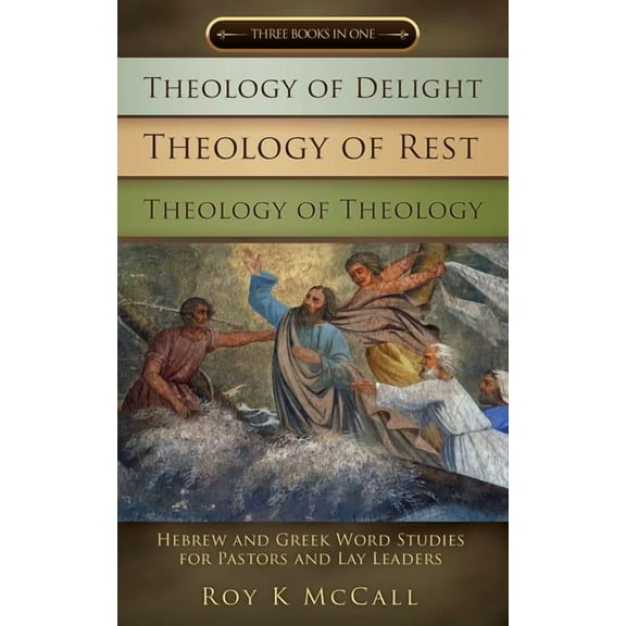Theology of Delight Theology of Rest Theology of Theology Three Books in One (Paperback)
