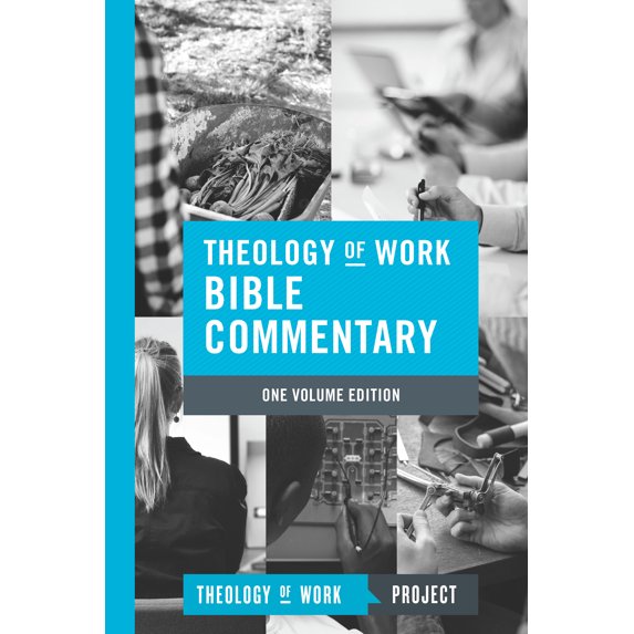 Theology of Work Bible Commentary, 1-volume edition (Hardcover)