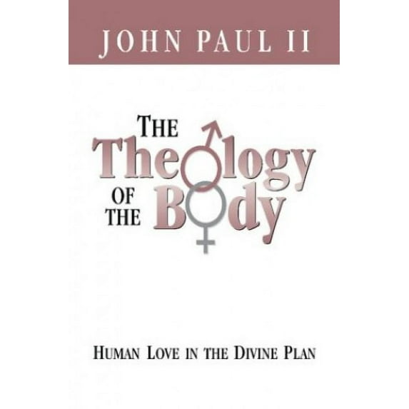 Pre-Owned The Theology of the Body Human Love in the Divine Plan, 9780819873941, 0819873942, Paperback, Reprint edition