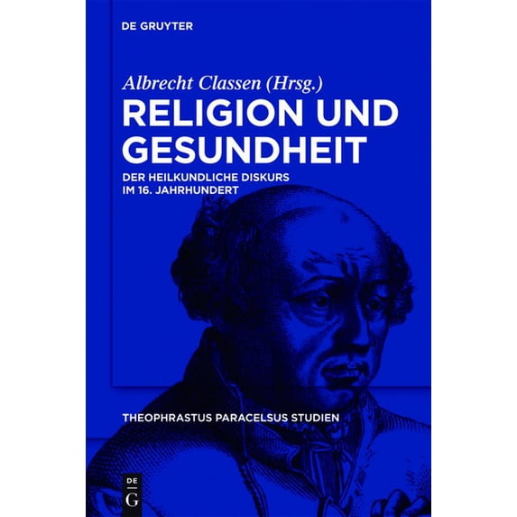 Theophrastus Paracelsus Studien Religion und Gesundheit, Book 3, (Hardcover)