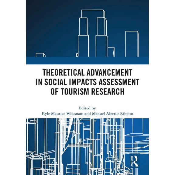 Theoretical Advancement in Social Impacts Assessment of Tourism Research, (Hardcover)