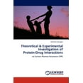thumbnail image 1 of Theoretical & Experimental Investigation of Protein-Drug Interactions (Paperback), 1 of 1