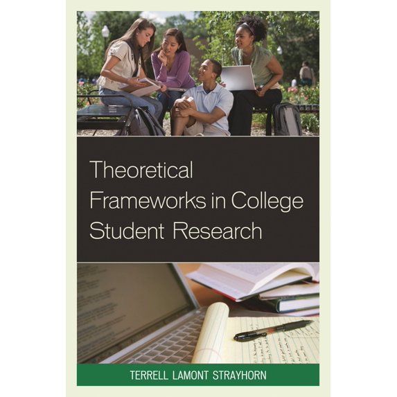 Theoretical Frameworks in College Student Research, (Paperback)