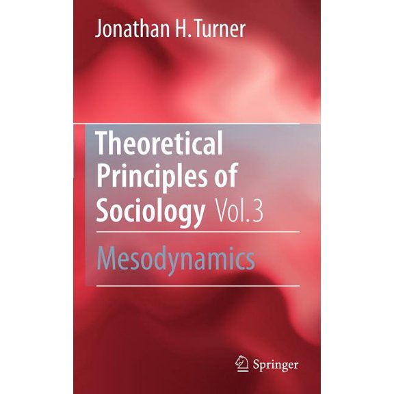 Theoretical Principles of Sociology, Volume 3: Mesodynamics, (Hardcover)