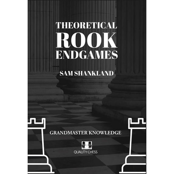 Theoretical Rook Endgames: Grandmaster Knowledge, (Paperback)
