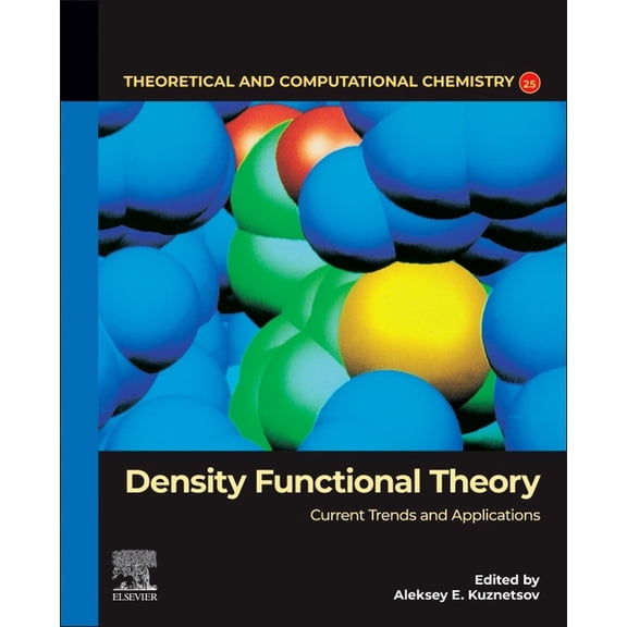 Theoretical and Computational Chemistry Density Functional Theory: Current Trends and Applications Volume 25, Book 25, (Paperback)
