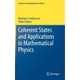 thumbnail image 1 of Theoretical and Mathematical Physics Coherent States and Applications in Mathematical Physics, (Hardcover), 1 of 1