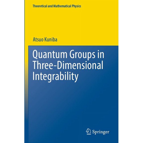 Theoretical and Mathematical Physics Quantum Groups in Three-Dimensional Integrability, (Paperback)