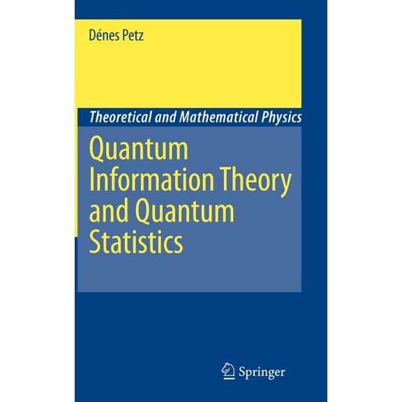 Theoretical and Mathematical Physics Quantum Information Theory and Quantum Statistics, (Hardcover)