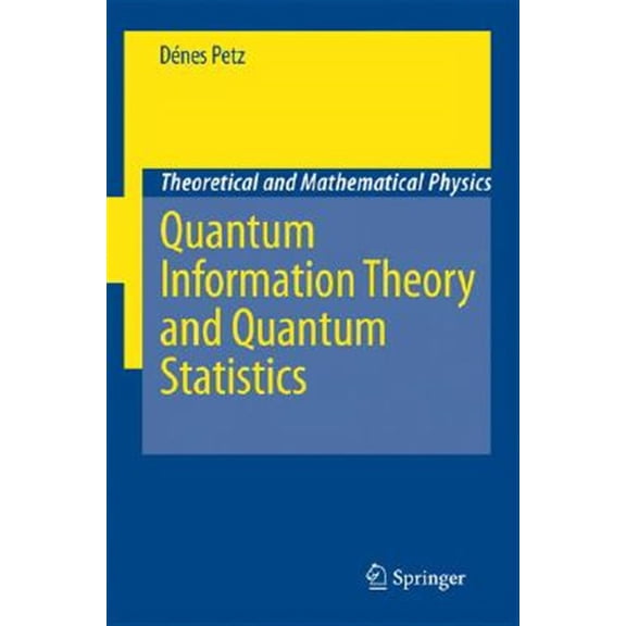 Pre-Owned Theoretical and Mathematical Physics: Quantum Information Theory and Quantum Statistics (Hardcover)