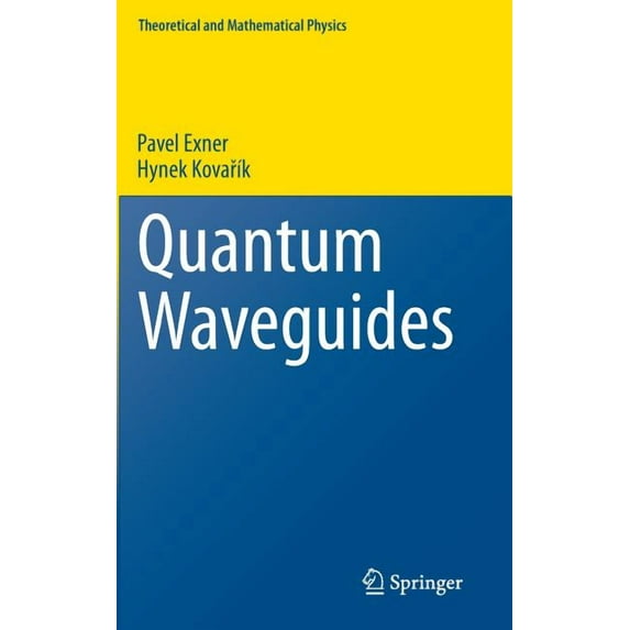 Theoretical and Mathematical Physics Quantum Waveguides, (Hardcover)
