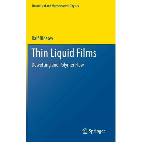 Theoretical and Mathematical Physics Thin Liquid Films: Dewetting and Polymer Flow, (Hardcover)
