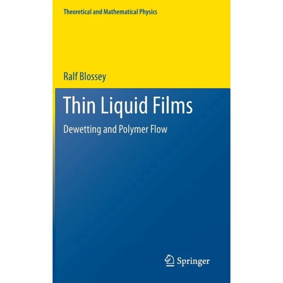 Theoretical and Mathematical Physics Thin Liquid Films: Dewetting and Polymer Flow, (Hardcover)