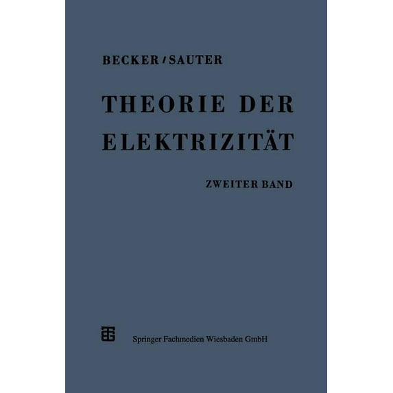 Theorie Der Elektrizität: Zweiter Band: Einführung in Die Quantentheorie Der Atome Und Der Strahlung, (Paperback)