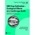 thumbnail image 1 of Theorie in Der Ökologie: GM-Crop Cultivation - Ecological Effects on a Landscape Scale: Proceedings of the Third GMLS Conference 2012 in Bremen (Paperback), 1 of 1