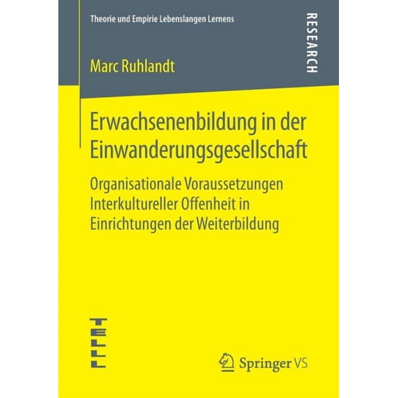 Theorie Und Empirie Lebenslangen Lernens Erwachsenenbildung in Der Einwanderungsgesellschaft: Organisationale Voraussetzungen Interkultureller Offenheit in Einri, (Paperback)