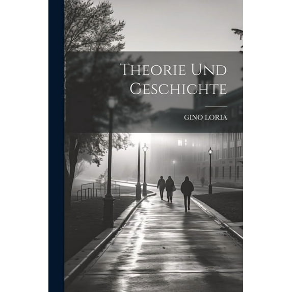 Theorie Und Geschichte, (Paperback)