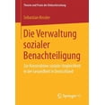 thumbnail image 1 of Theorie Und Praxis Der Diskursforschung Die Verwaltung Sozialer Benachteiligung: Zur Konstruktion Sozialer Ungleichheit in Der Gesundheit in Deutschland, (Paperback), 1 of 1