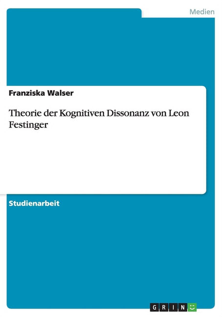 Theorie Der Kognitiven Dissonanz Theorie der Kognitiven Dissonanz von Leon Festinger (Paperback