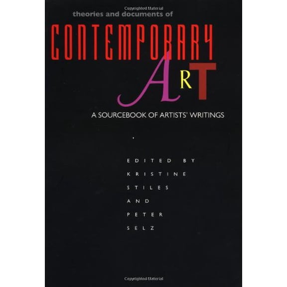 Pre-Owned Theories and Documents of Contemporary Art: A Sourcebook of Artists' Writings (Paperback) by Kristine Stiles, Peter Selz