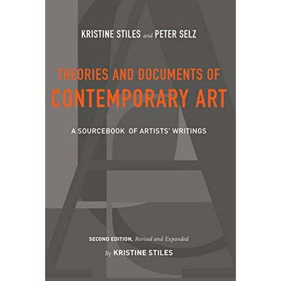 Pre-Owned Theories and Documents of Contemporary Art: A Sourcebook of Artists' Writings (Second Edition, Revised and Expanded by Kristine Stiles)