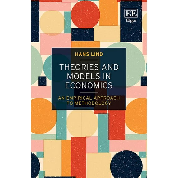 Theories and Models in Economics : An Empirical Approach to Methodology