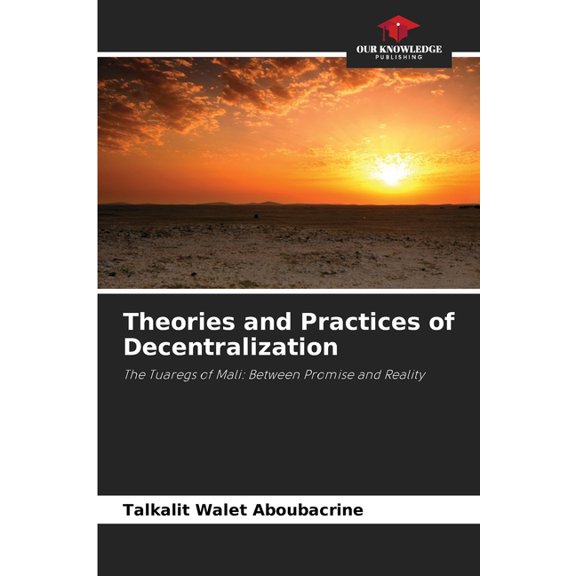 Theories and Practices of Decentralization, (Paperback)