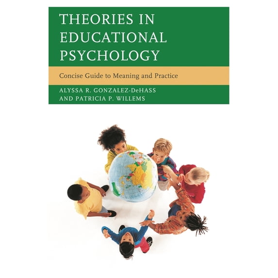 Theories in Educational Psychology: Concise Guide to Meaning and Practice, (Paperback)