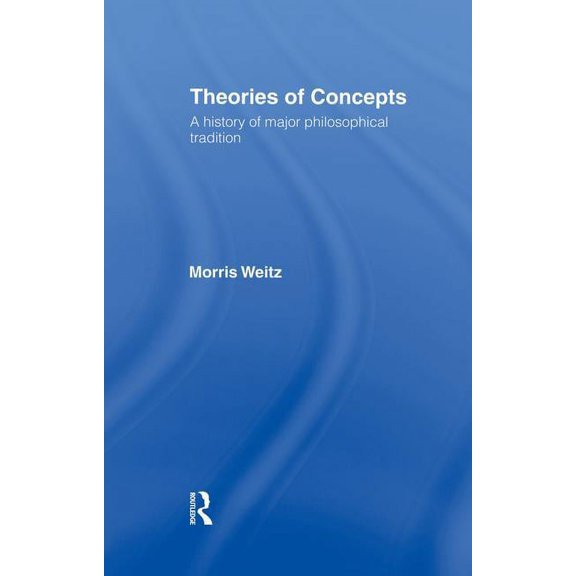 Theories of Concepts: A History of the Major Philosophical Traditions