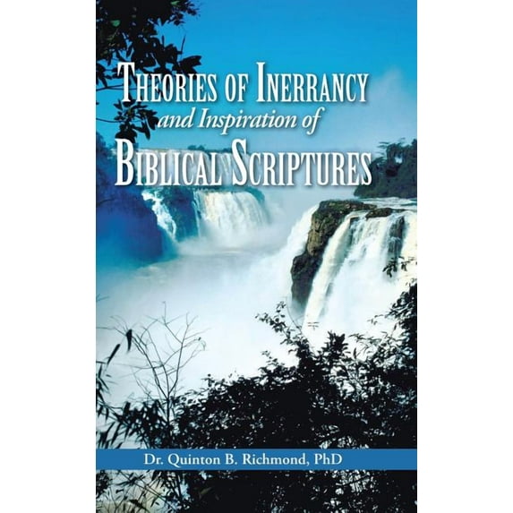 Theories of Inerrancy and Inspiration of Biblical Scriptures