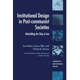 thumbnail image 1 of Theories of Institutional Design Institutional Design in Post-Communist Societies: Rebuilding the Ship at Sea, (Paperback), 1 of 1