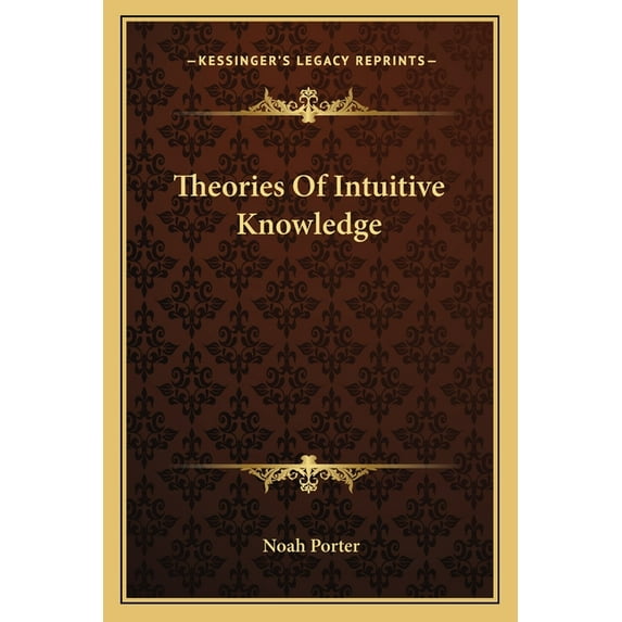 Theories Of Intuitive Knowledge (Paperback)
