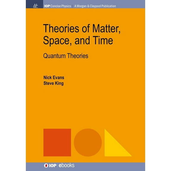 Theories of Matter, Space, and Time : Quantum Theories