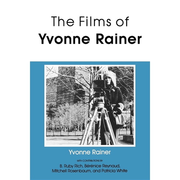 Theories of Representation and Differenc Films of Yvonne Rainer, (Paperback)