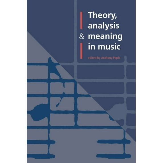 Theory, Analysis and Meaning in Music, (Hardcover)