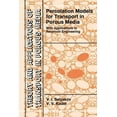 thumbnail image 1 of Theory and Applications of Transport in Percolation Models for Transport in Porous Media: With Applications to Reservoir Engineering, Book 9, (Paperback), 1 of 1
