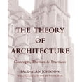 thumbnail image 1 of Pre-Owned The Theory of Architecture: Concepts Themes & Practices (Paperback) by Paul-Alan Johnson, 1 of 1