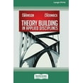thumbnail image 1 of Theory Building in Applied Disciplines (16pt Large Print Edition), (Paperback), 1 of 1