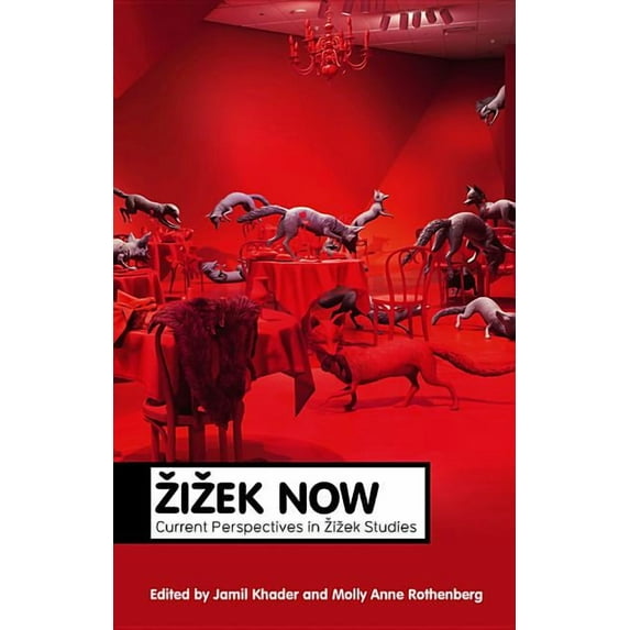 Theory Now: Zizek Now: Current Perspectives in Zizek Studies (Hardcover)