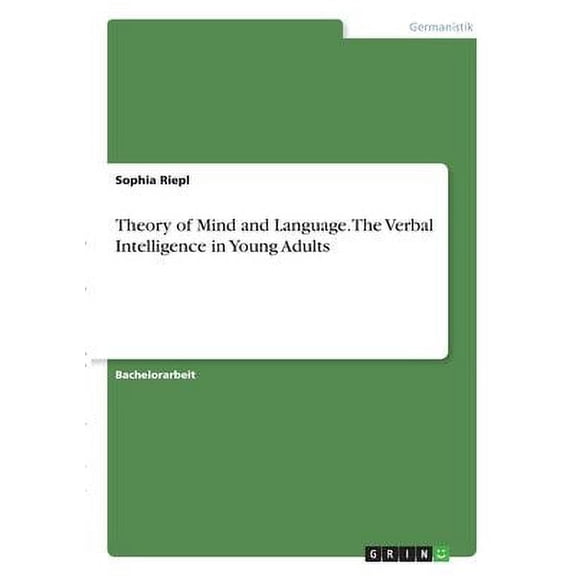 Theory Of Mind And Language. The Verbal Intelligence In Young Adults (German Edition)