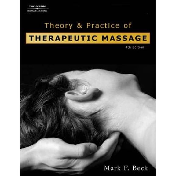 Pre-Owned Theory and Practice of Therapeutic Massage (Hardcover) 1401880290 9781401880293