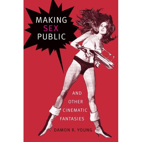 Theory Q: Making Sex Public and Other Cinematic Fantasies (Paperback)