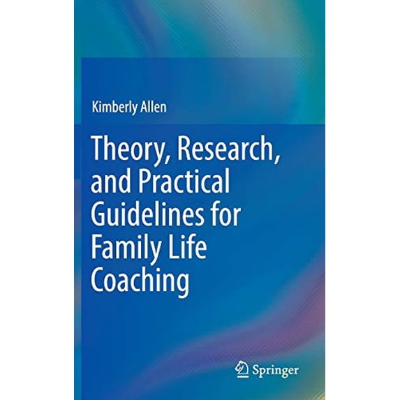 Pre-Owned Theory, Research, and Practical Guidelines for Family Life Coaching Paperback