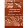 thumbnail image 1 of Theory, Technology and Society Technology and Medical Practice: Blood, Guts and Machines, (Paperback), 1 of 1