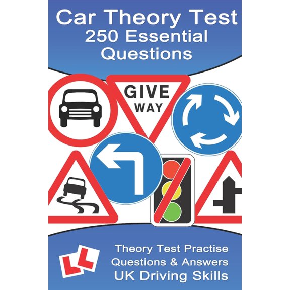 Theory Test Questions 250 Theory Test Practise Questions for Cars: Highway Code Questions & Answers, (Paperback)