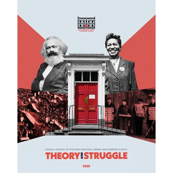 Theory & Struggle Theory & Struggle: Journal of the Marx Memorial Library, Book 2025, (Paperback)