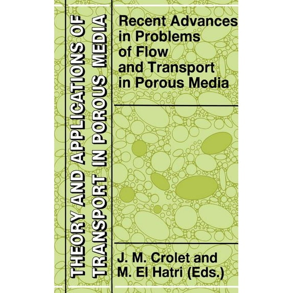 Theory and Applications of Transport in Recent Advances in Problems of Flow and Transport in Porous Media, Book 11, (Hardcover)