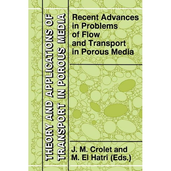 Theory and Applications of Transport in Recent Advances in Problems of Flow and Transport in Porous Media, Book 11, (Paperback)