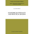 thumbnail image 1 of Theory and Decision Library A: Economic Rationality and Practical Reason, Book 24, (Paperback), 1 of 1