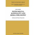 thumbnail image 1 of Theory and Decision Library A: Instrumental Rationality and Moral Philosophy: An Essay on the Virtues of Cooperation, Book 33, (Paperback), 1 of 1